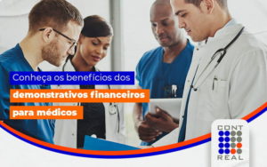 Conheca Os Beneficios Dos Demonstrativos Financeiros Para Medicos Blog (1) - Contabilidade na Zona Sul
