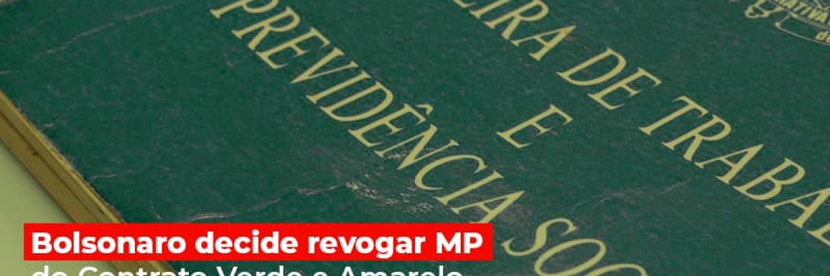 Bolsonaro decide revogar MP do Contrato Verde e Amarelo e editar novo texto